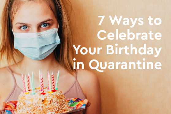 Celebrate Your Birthday in Quarantine - young woman wearing mask holding birthday cake