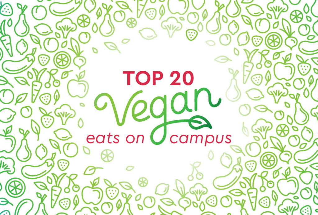 Top 20 Vegan Eats on Campus